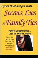 Secrets, Lies & Family Ties