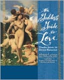 Goddess' Guide to Love: Timeless Secrets to Divine Romance