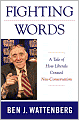 Fighting Words: A Tale of How Liberals Created Neo-Conservatism