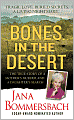 Bones in the Desert: The True Story of a Mother's Murder and a Daughter's Search
