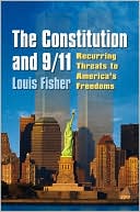 The Constitution and 9/11: Recurring Threats to Americaa