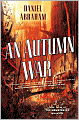 An Autumn War (The Long Price Quartet Series #3)