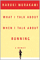 What I Talk about When I Talk about Running