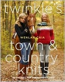 Twinkle's Town and Country Knits: 30 Designs for Sumptuous Living