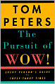 The Pursuit of Wow!: Every Person's Guide to Topsy-Turvy Times