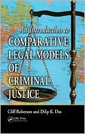 An Introduction to Comparative Legal Models of Criminal Justice