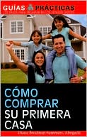 Como Comprar su Primera Casa (How to Buy Your First House)