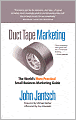 Duct Tape Marketing: The World's Most Practical Small Business Marketing Guide