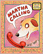 Martha Calling (Martha Speaks Series)