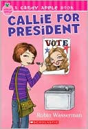 Callie for President (Candy Apple Series #9)