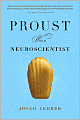 Proust Was a Neuroscientist