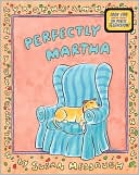 Perfectly Martha (Martha Speaks Series)