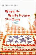 When the White House Was Ours
