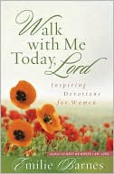 Walk with Me Today, Lord: Inspiring Devotions for Women