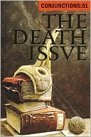 Conjunctions: 51, The Death Issue