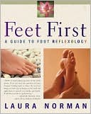 download Feet First : A Guide to Foot Reflexology book