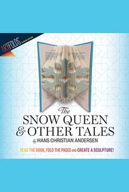 ArtFolds: Snowflake: The Snow Queen and Other Tales by Hans Christian Andersen