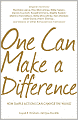 One Can Make a Difference: Original stories by the Dali Lama, Paul McCartney, Willie Nelson, Dennis Kucinch, Russel Simmons, Bridgitte Bardot, Martina Narvatilova, Stella McCartney, Ravi Shanker, Oliver Stone, Helen Thomas...and Dozens of Other Extraordin