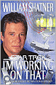 I'm Working on That (Star Trek Series): A Trek from Science Fiction to Science Fact