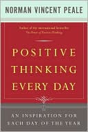 Positive Thinking Every Day: An Inspiration for Each Day of the Year