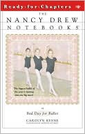Bad Day for Ballet (Nancy Drew Notebooks Series #4)