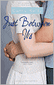 Just Between Us