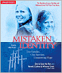 Mistaken Identity: Two Families, One Survivor, Unwavering Hope
