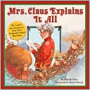 Mrs. Claus Explains It All