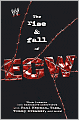 The Rise & Fall of ECW: Extreme Championship Wrestling