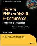 Beginning PHP and MySQL E-Commerce: From Novice to Professional