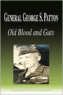General George S. Patton - Old Blood And Guts (Biography)