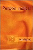 El perdón radical (en Castellano)