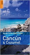 Rough Guide Directions: Cancun & Cozumel
