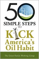 50 Simple Steps to Kick America's Oil Habit