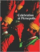 Michael Stevenson: Celebration at Persepolis