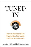 Tuned In: Uncover the Extraordinary Opportunities That Lead to Business Breakthroughs