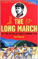 The Long March: The True History of Communist China's Founding Myth