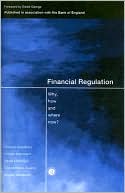 Financial Regulation : Why, how, and Where Now?