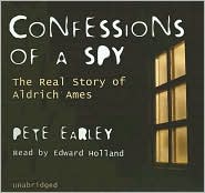 Confessions of a Spy: The Real Story of Aldrich Ames