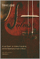 The Soloist: A Lost Dream, an Unlikely Friendship, and the Redemptive Power of Music