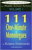 download The Ultimate Monologue Book for Middle School Actors : 111 One-Minute Monologues, Vol. 1 book