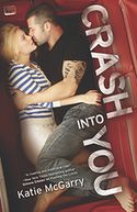 Crash into You by Katie McGarry: Book Cover