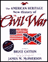 The American Heritage New History of the Civil War