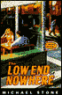 The Low End of Nowhere