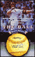 Ball: Mark Mcgwire's 70th Home Run Ball and the Marketing of the American Dream