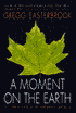 Moment on the Earth: The Coming Age of Environmental Optimism