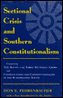 Sectional Crisis and Southern Constitutionalism