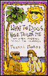 What the Dogs Have Taught Me: And Other Amazing Things I've Learned