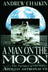 A Man on the Moon: The Voyages of the Apollo Astronauts