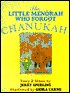 The Little Menorah Who Forgot Chanukah